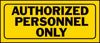 Hy-Ko Products  'Authorized Personnel' Sign, Polyethylene, 6 x 14-In.